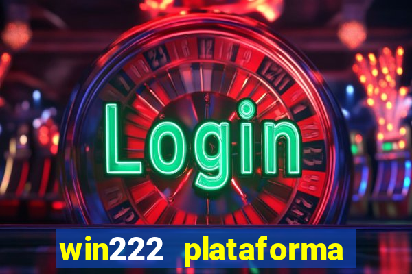 win222 plataforma de jogos